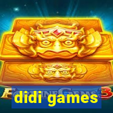 didi games